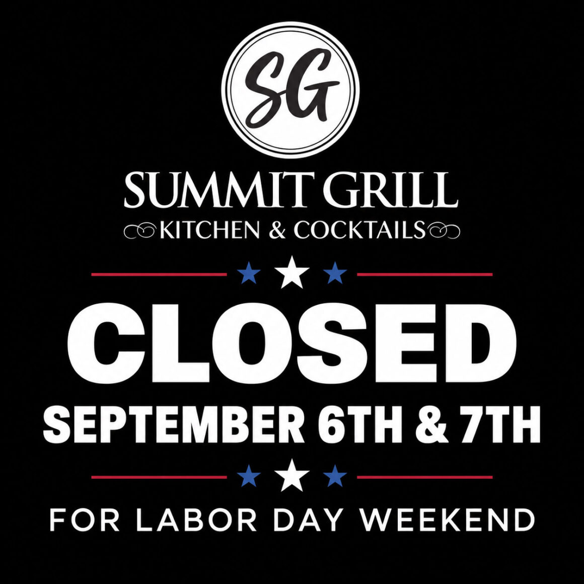 Summit Grill Closed for 9/6 & 9/7 Labor Day Weekend