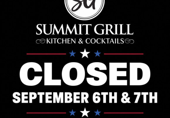 Summit Grill Closed for 9/6 & 9/7 Labor Day Weekend